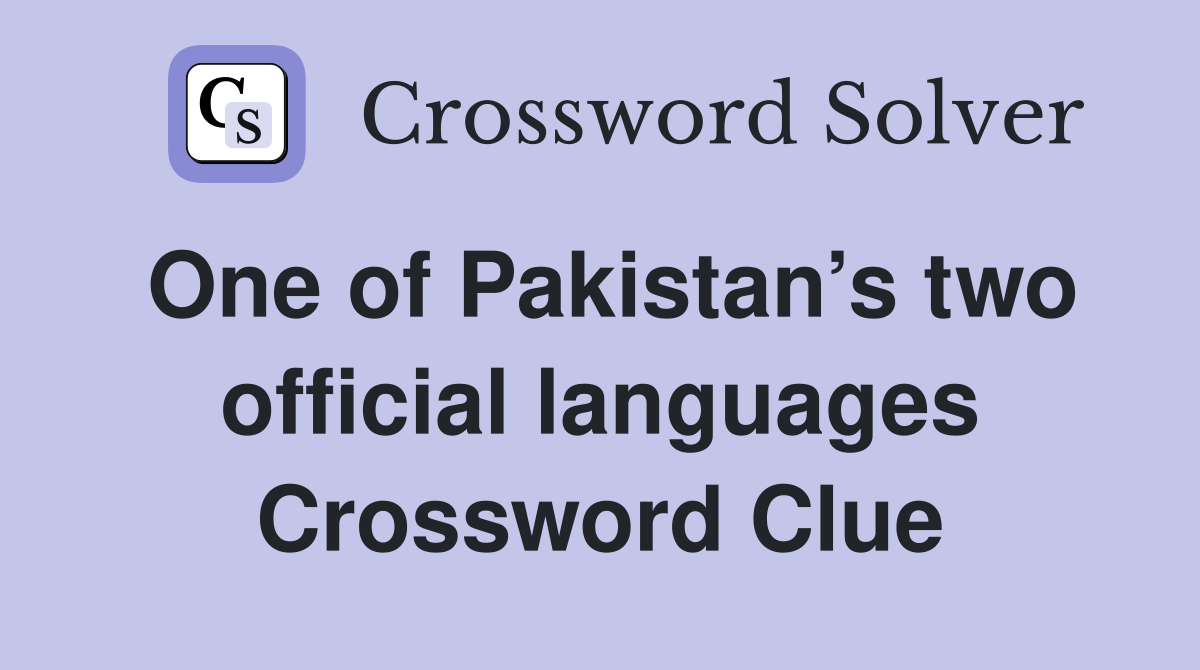 One of Pakistan’s two official languages - Crossword Clue Answers